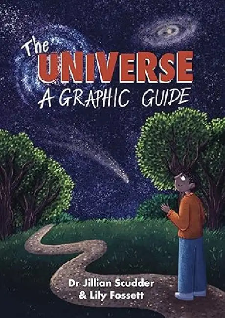 The Universe : A Graphic Guide by Dr Jillian M Scudder