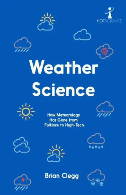Weather Science by Brian Clegg