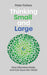 Thinking Small And Large : How Microbes Made And Can Save Our World by Peter Forbes