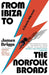 From Ibiza To The Norfolk Broads : A Bowie Odyssey by James Briggs