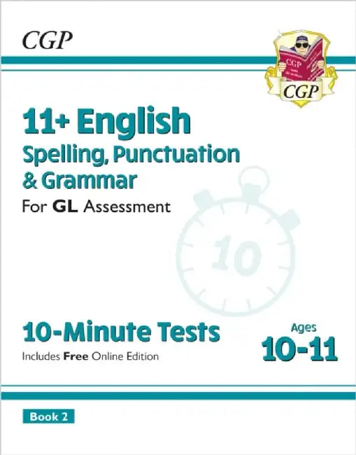 11+ GL 10-Minute Tests: English Spelling, Punctuation & Grammar - Ages 10-11 Book 2 (with Online Ed) by CGP Books