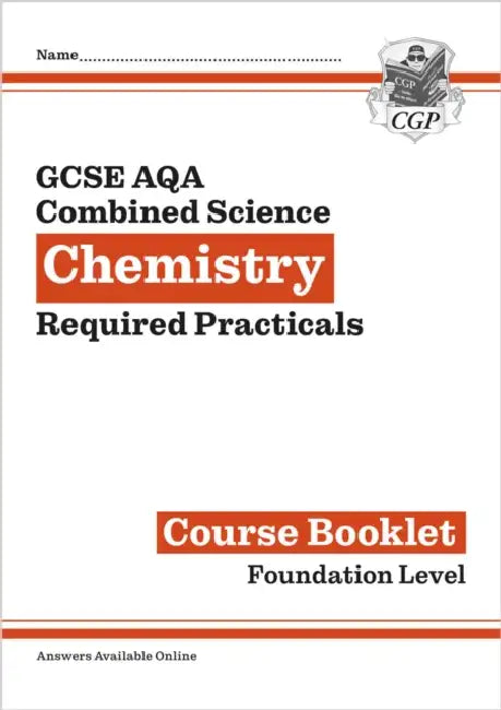 GCSE Combined Science Chemistry AQA Required Practicals Course Booklet - Foundation by CGP Books
