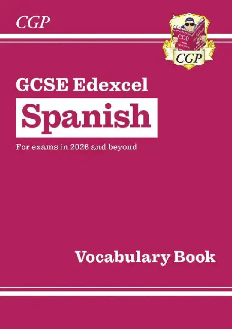 New GCSE Spanish Edexcel Vocabulary Book (for exams from 2026) by CGP Books