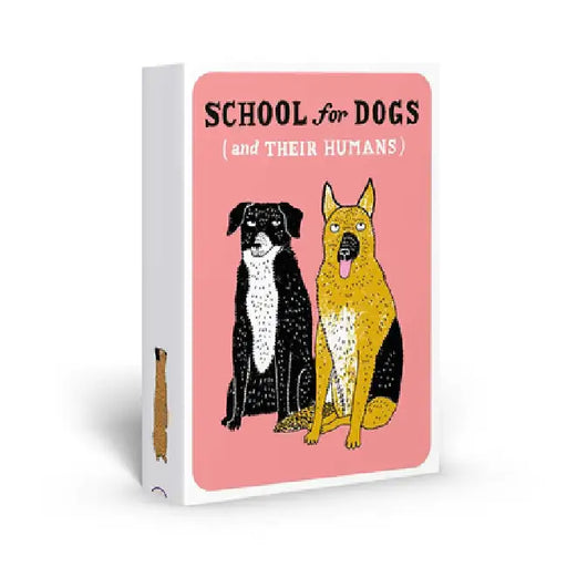 School for Dogs (and Their Humans): Fifty Cards with Tips and Tricks for Dogs and Their Owners by Sophie Collins