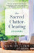 The Sacred Clutter-Clearing Journal by Denise Linn