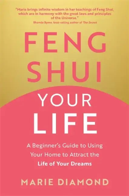 Feng Shui Your Life by Marie Diamond