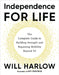 Independence for Life: The Complete Guide to Building Strength and Regaining Mobility Beyond 50 by Will, BSc, MSc, MCSP, Cert. MA Harlow