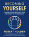 Becoming Yourself: A Journey of Self-Discovery Using the Wisdom of the Enneagram by Robert, PH. D Holden