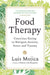 Food Therapy: Conscious Eating to Navigate Anxiety, Stress and Trauma by Luis Mojica