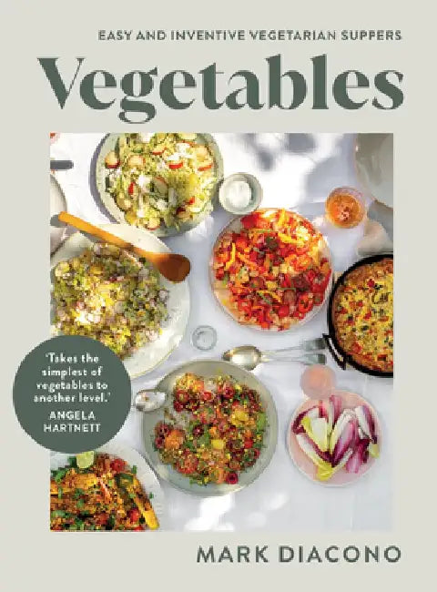 Vegetables: Easy and Inventive Vegetarian Suppers by Diacono Mark