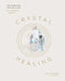 Crystals and Gems: The Ultimate Guide to Crystal Healing by Yulia Van Doren