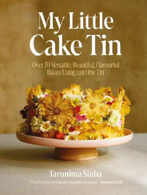 My Little Cake Tin: One Tin, a World of Flavours by Sinha Tarunima