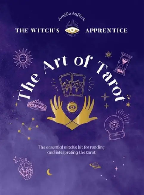 The Art of Tarot by Auffret Amelie