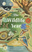 The Wildlife Year: How to Reconnect with Nature in Every Season by Coulthard Sally