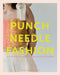 Punch Needle Fashion: 15 Punch Needle Projects for Crafting Accessories and Wearables by Micah Clasper Torch