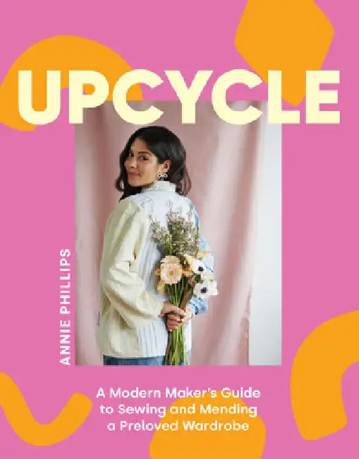 The Sewing Fix: Three Practical Pillars for a Sustainable Wardrobe by Annie Phillips