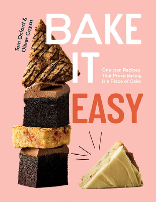 Bake It Easy by Tom Oxford