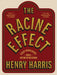 The Racine Effect: Classic French Recipes from a Lifetime in the Kitchen by Henry Harris