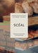 ScÃ©al: Seasonal Recipes and Stories from a Modern Irish Bakery by Charlotte Leonard-Kane