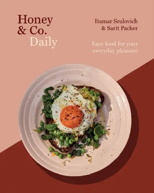 Honey & Co Daily: Easy Food for Your Everyday Pleasure by Itamar Srulovich, Sarit Packer