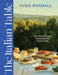 The Italian Table: 100 Classic Recipes Celebrating the Spirit of Italy by Theo Randall
