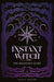 Instant Witch: The Beginner's Guide by Megan Archer
