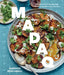 Madaq: Simple Everyday Recipes with the Flavours of Morocco by Nargisse Benkabbou