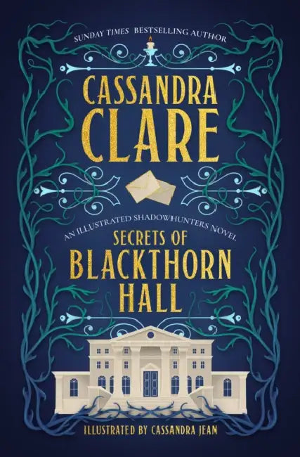 Secrets of Blackthorn Hall: An illustrated Shadow hunters novel by Cassandra Clare