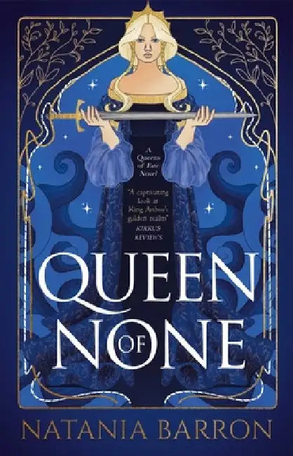 Queen of None by Natania Barron