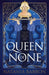 Queen of None by Natania Barron