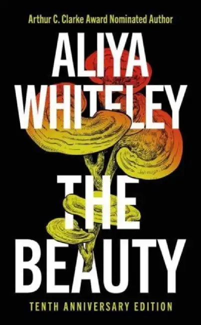 The Beauty by Aliya Whiteley