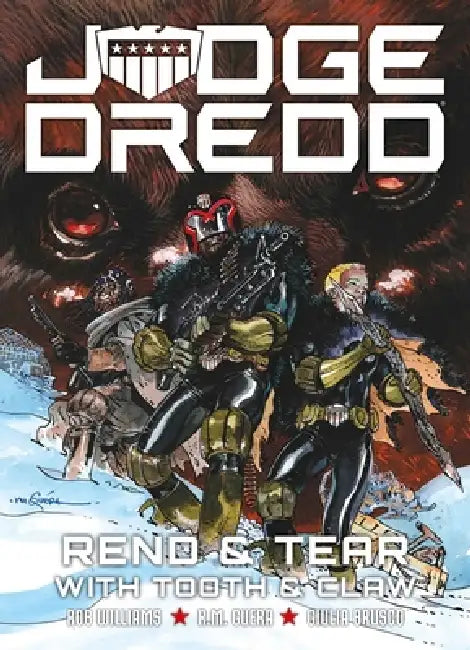 Judge Dredd: Rend and Tear with Tooth and Claw by Rob Williams, R. M. Guéra