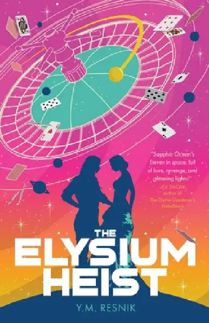 The Elysium Heist by Resnik, Y. M.