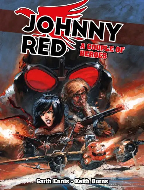 Johnny Red: A Couple of Heroes by Garth Ennis, Keith Burns