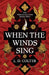 When the Winds Sing by Colter, L. D.