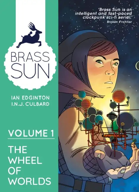 Brass Sun Volume 1: The Wheel of Worlds by Ian Edginton, Ian Culbard