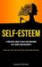 Self-Esteem: A Practical Guide To Help You Overcome Self-doubt And Insecurity (Discover The Fool-proof Fully Actionable Solution) by Cassandra Whitaker