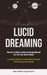 Lucid Dreaming: Practical Techniques to Master Lucid Dreaming and Use It as a Tool for self Growth (A Simple Guide to Controlling Drea by Hans-Martin Oppermann