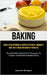 Baking: Simple And Affordable Recipes For Fresh, Aromatic, And Tasty Bread And Bakery Products (The Essential Cookbook For Everyone To Prepare Homemad by Millington, Desmond