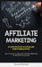 Affiliate Marketing: Be A Super Affiliate With This Essential Guide On How To Become An Affiliate (How To Launch A High-profit Affiliate Ma by Krzysztof Rowland