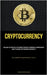 Cryptocurrency: Realizing The Potential Of The Market For Digital Currencies A Comprehensive Guide To Trading Cryptocurrency Confidently (Investing In by Mendoza, Haywood