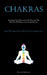 Chakras: Attaining Equilibrium In Life Through The Practice Of Chakra-Centric Meditation (Access The Enigmatic Forces Of Your Intrinsic Energy Centers by Desmond Stephenson