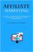 Affiliate Marketing: Experience A Paradigm Shift In Affiliate Marketing Through Ai-driven Automation To Achieve Unprecedented Success (Affiliate Marke by Bartlett, Reginald