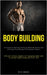 Body Building: An Introductory Manual For Enhancing Muscle Development And Achieving A Toned Physique For Competitive Purposes (Efficient Dietary Regi by Mario Simmonds