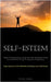 Self-Esteem: Enhance Your Self-Assurance, Ascertain Your Value, And Cultivate A Strong Sense Of Self-Worth Through The Application Of Hypnotherapy (Ce by Chambers, Wilfred