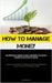 How To Manage Money: The Comprehensive Handbook On Financial Management To Attain Early Retirement Beyond Anticipated Timelines (A Comprehensive Manua by Boisvert, Daniel