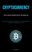 Cryptocurrency: How To Select Profitable Cryptocurrencies And Generate Long-Term Financial Gains (Acquire The Fundamental Knowledge Concerning The Met by Russell Horn