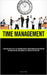 Time Management: A Guide With Tools To Help You Transform Your Life, Understanding And Evaluating How You Spend Your Time, And Learning To Set Priorit by Pitre, Carlo