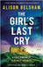 The Girl's Last Cry: A totally gripping and addictive serial killer thriller by Belsham, Alison