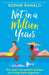Not in a Million Years: A totally hilarious and feel-good enemies-to-lovers romantic comedy by Ranald, Sophie